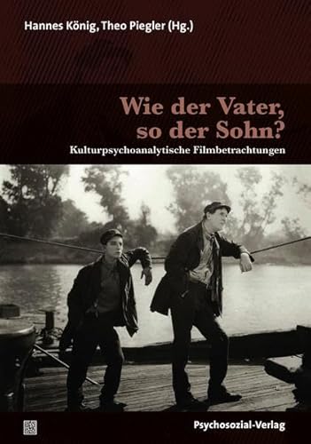 Stock image for Wie der Vater, so der Sohn?: Kulturpsychoanalytische Filmbetrachtungen (Imago) for sale by medimops