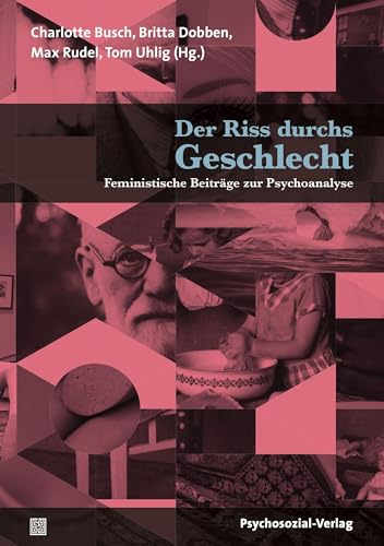 Stock image for Der Riss durchs Geschlecht: Feministische Beitrge zur Psychoanalyse for sale by Revaluation Books