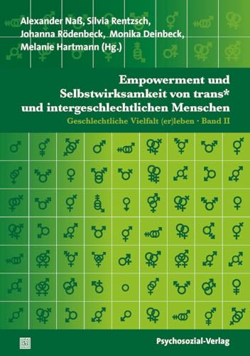 Imagen de archivo de Empowerment und Selbstwirksamkeit von trans* und intergeschlechtlichen Menschen: Geschlechtliche Vielfalt (er)leben - Band II a la venta por Revaluation Books