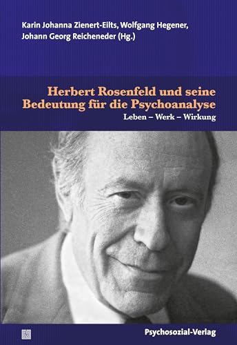 Stock image for Herbert Rosenfeld und seine Bedeutung fr die Psychoanalyse: Leben - Werk - Wirkung for sale by Revaluation Books