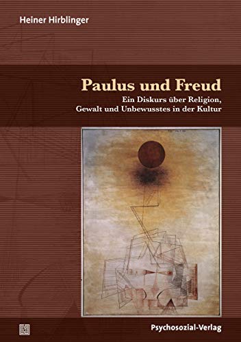 Stock image for Paulus und Freud: Ein Diskurs ber Religion, Gewalt und Unbewusstes in der Kultur (Bibliothek der Psychoanalyse) for sale by medimops
