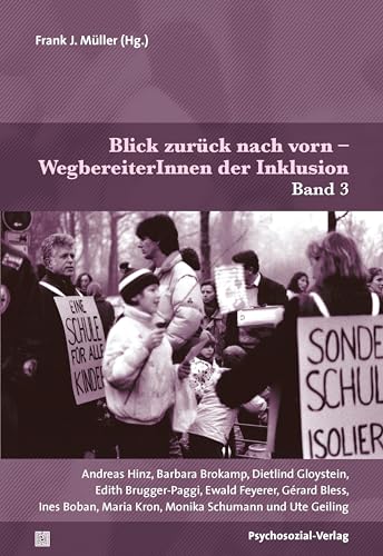 Beispielbild fr Blick zurck nach vorn ?WegbereiterInnen der Inklusion: Band 3: Andreas Hinz, Barbara Brokamp, Dietlind Gloystein, Edith Brugger-Paggi, Ewald . und Ute Geiling (Dialektik der Be-Hinderung) zum Verkauf von medimops