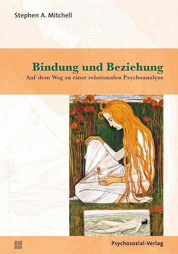 Beispielbild fr Bindung und Beziehung: Auf dem Weg zu einer relationalen Psychoanalyse (Bibliothek der Psychoanalyse) zum Verkauf von medimops