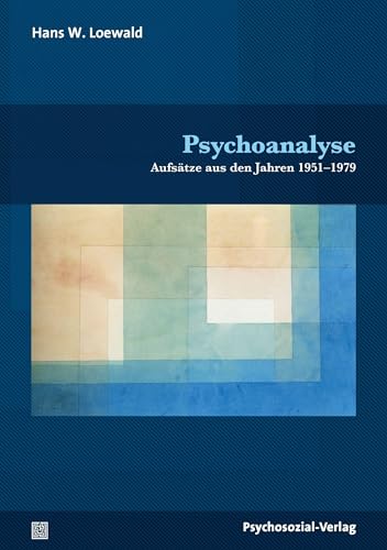 9783837931273: Psychoanalyse: Aufstze aus den Jahren 1951-1979