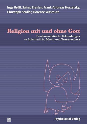 Stock image for Religion mit und ohne Gott: Psychoanalytische Erkundungen zu Spiritualitt, Macht und Transzendenz for sale by Revaluation Books