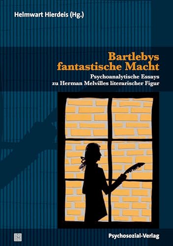 Stock image for Bartlebys fantastische Macht: Psychoanalytische Essays zu Herman Melvilles literarischer Figur for sale by WorldofBooks