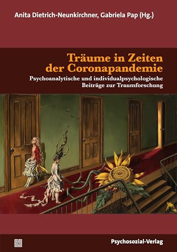 Beispielbild fr Trume in Zeiten der Coronapandemie: Psychoanalytische und individualpsychologische Beitrge zur Traumforschung (Forschung psychosozial) zum Verkauf von medimops