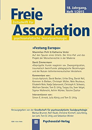 9783837981483: Freie Assoziation - Zeitschrift fr psychoanalytische Sozialpsychologie 1/2015: Festung Europa (German Edition)