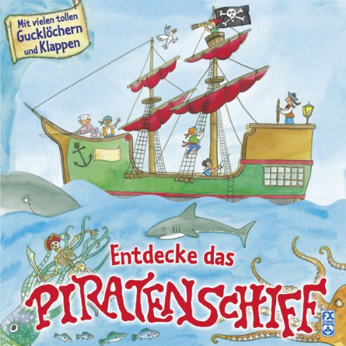 Entdecke das Piratenschiff - Monika Portele