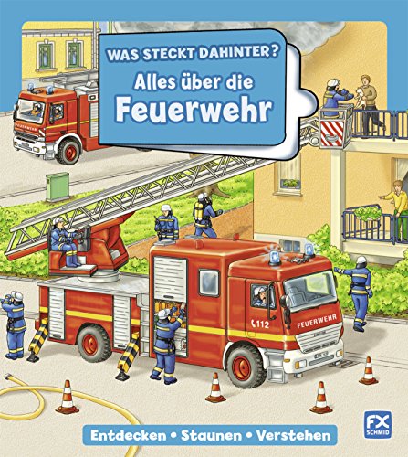 9783838020426: Was steckt dahinter? Alles ber die Feuerwehr: Entdecken - Staunen - Verstehen