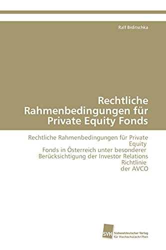 Stock image for Rechtliche Rahmenbedingungen fr Private Equity Fonds (German Edition) for sale by Lucky's Textbooks