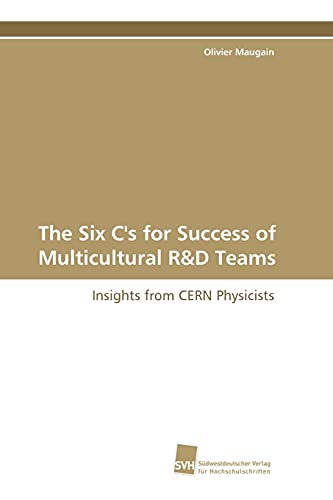 Imagen de archivo de The Six C's for Success of Multicultural R&D Teams: Insights from CERN Physicists a la venta por Lucky's Textbooks
