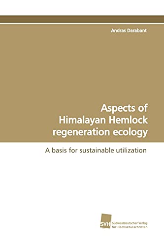 Imagen de archivo de Aspects of Himalayan Hemlock regeneration ecology a la venta por Chiron Media