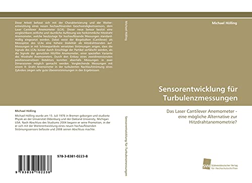 Imagen de archivo de Sensorentwicklung Fr Turbulenzmessungen: Das Laser Cantilever Anemometer - Eine Mgliche Alternative Zur Hitzdrahtanemometrie? a la venta por Revaluation Books