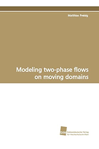 Imagen de archivo de Modeling two-phase flows on moving domains a la venta por Chiron Media