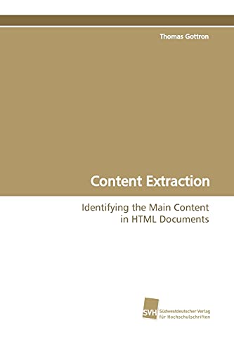 Imagen de archivo de Content Extraction: Identifying the Main Content in HTML Documents a la venta por medimops