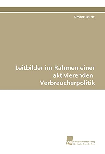 9783838104287: Leitbilder im Rahmen einer aktivierenden Verbraucherpolitik