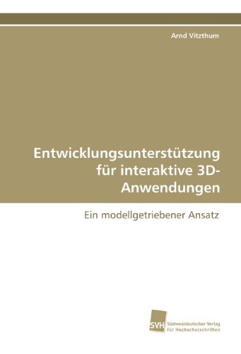 Beispielbild fr Entwicklungsuntersttzung Fr Interaktive 3D-Anwendungen: Ein Modellgetriebener Ansatz zum Verkauf von Revaluation Books