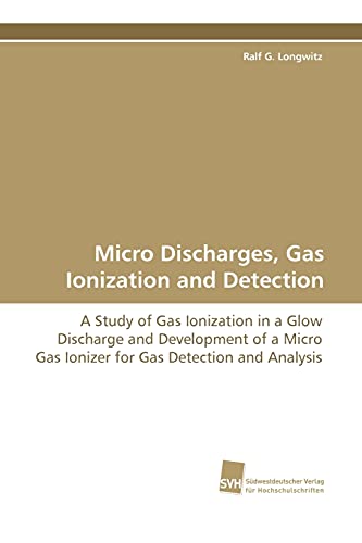 Imagen de archivo de Micro Discharges, Gas Ionization and Detection a la venta por Chiron Media
