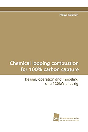 Imagen de archivo de Chemical Looping Combustion for 100% Carbon Capture a la venta por Chiron Media