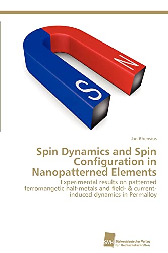 Stock image for Spin Dynamics and Spin Configuration in Nanopatterned Elements for sale by Chiron Media