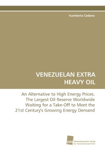 Beispielbild fr VENEZUELAN EXTRA HEAVY OIL: An Alternative to High Energy Prices. The Largest Oil Reserve Worldwide Waiting for a Take-Off to Meet the 21st Century's Growing Energy Demand zum Verkauf von Revaluation Books