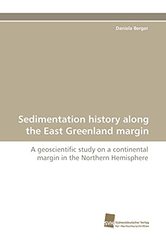 Stock image for Sedimentation History Along the East Greenland Margin for sale by Chiron Media