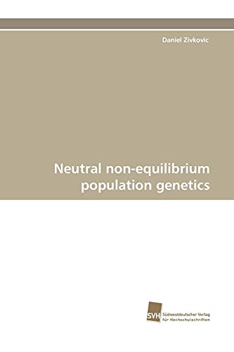 Beispielbild fr Neutral non-equilibrium population genetics zum Verkauf von Lucky's Textbooks