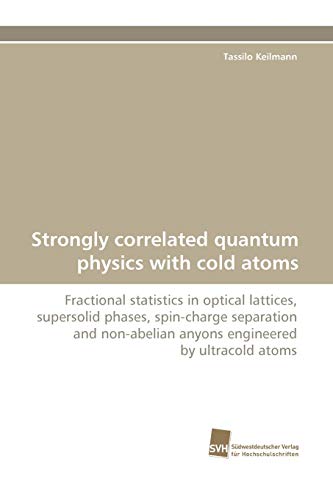 Stock image for Strongly Correlated Quantum Physics with Cold Atoms for sale by Chiron Media