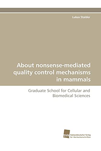 Stock image for About Nonsense-Mediated Quality Control Mechanisms in Mammals for sale by Chiron Media