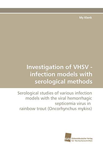 Stock image for Investigation of VHSV - infection models with serological methods for sale by Chiron Media