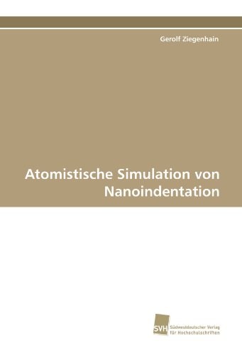 9783838117799: Atomistische Simulation von Nanoindentation