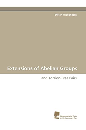 Stock image for Extensions of Abelian Groups: and Torsion-Free Pairs for sale by Lucky's Textbooks