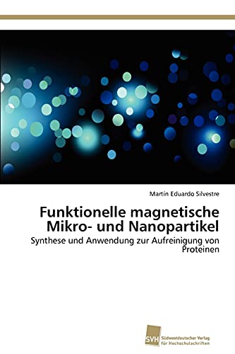 Stock image for Funktionelle magnetische Mikro- und Nanopartikel for sale by Chiron Media