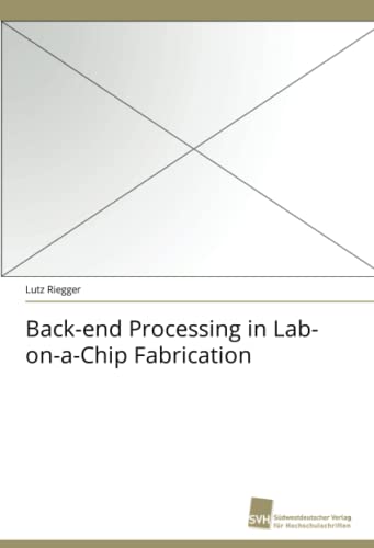 Imagen de archivo de Back-end Processing in Lab-on-a-Chip Fabrication a la venta por Chiron Media