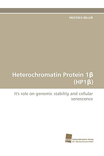 Stock image for Heterochromatin Protein 1? (HP1?): It's role on genomic stability and cellular senescence for sale by Lucky's Textbooks