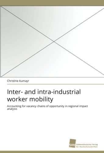 Beispielbild fr Inter- And Intra-Industrial Worker Mobility zum Verkauf von Chiron Media