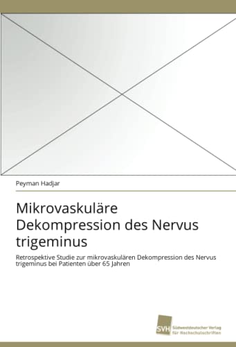 Imagen de archivo de Mikrovaskulare Dekompression des Nervus trigeminus a la venta por Chiron Media