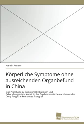 Stock image for Korperliche Symptome ohne ausreichenden Organbefund in China for sale by Chiron Media