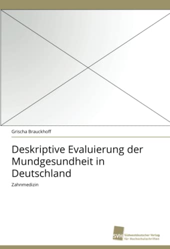 Imagen de archivo de Deskriptive Evaluierung Der Mundgesundheit in Deutschland a la venta por Chiron Media