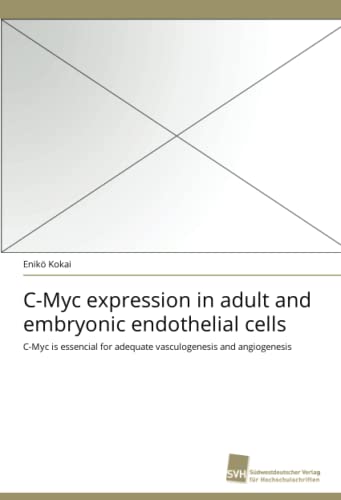 Beispielbild fr C-Myc Expression in Adult and Embryonic Endothelial Cells zum Verkauf von Chiron Media