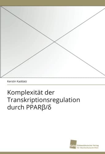 Imagen de archivo de Komplexitat Der Transkriptionsregulation Durch Ppar / a la venta por Chiron Media