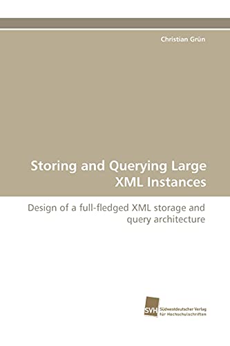 Stock image for Storing and Querying Large XML Instances for sale by Chiron Media