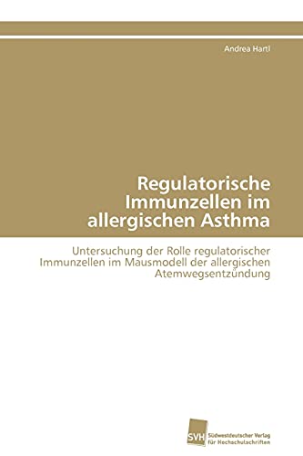 Imagen de archivo de Regulatorische Immunzellen im allergischen Asthma a la venta por Chiron Media