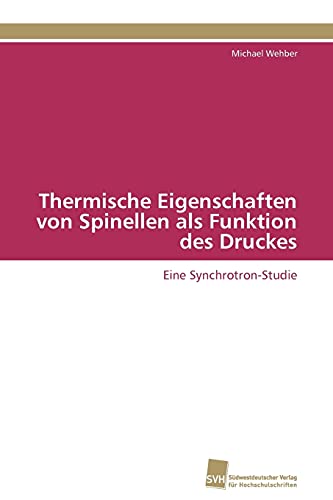 Stock image for Thermische Eigenschaften von Spinellen als Funktion des Druckes for sale by Chiron Media