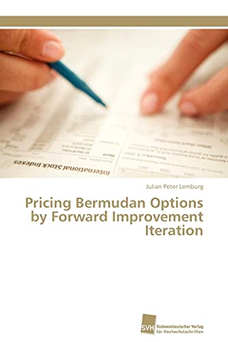 Imagen de archivo de Pricing Bermudan Options by Forward Improvement Iteration a la venta por Chiron Media