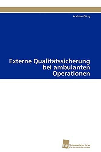 Imagen de archivo de Externe Qualitatssicherung bei ambulanten Operationen a la venta por Chiron Media