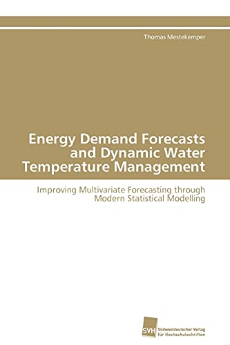 Stock image for Energy Demand Forecasts and Dynamic Water Temperature Management for sale by Chiron Media