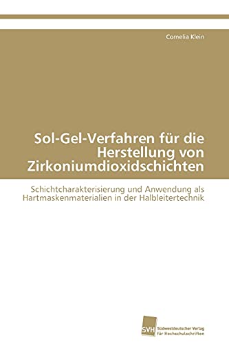 Stock image for Sol-Gel-Verfahren fur die Herstellung von Zirkoniumdioxidschichten for sale by Chiron Media