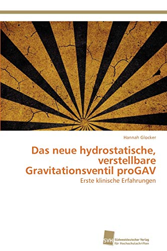 Beispielbild fr Das neue hydrostatische, verstellbare Gravitationsventil proGAV zum Verkauf von Chiron Media